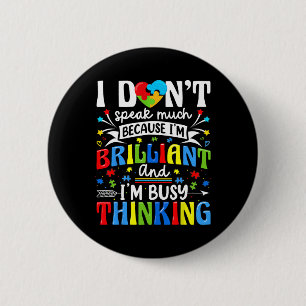 I Dont Speak Much Brilliant Autism Autistic Boys G 6 Cm Round Badge