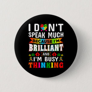 I Dont Speak Much Brilliant Autism Autistic Boys G 6 Cm Round Badge