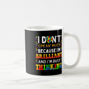 I Dont Speak Much Brilliant Autism Autistic Boys G Coffee Mug