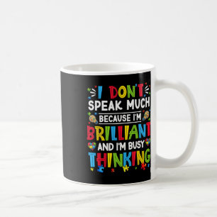 I Dont Speak Much Brilliant Autism Autistic Boys G Coffee Mug