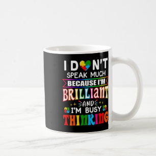 I Dont Speak Much Brilliant Autism Autistic Boys G Coffee Mug