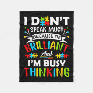 I Dont Speak Much Brilliant Autism Autistic Boys G Fleece Blanket