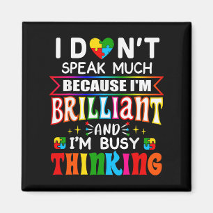 I Dont Speak Much Brilliant Autism Autistic Boys G Magnet