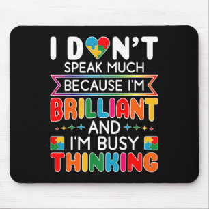 I Dont Speak Much Brilliant Autism Autistic Boys G Mouse Pad