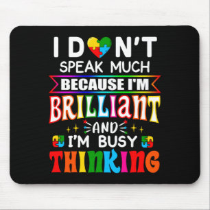 I Dont Speak Much Brilliant Autism Autistic Boys G Mouse Pad
