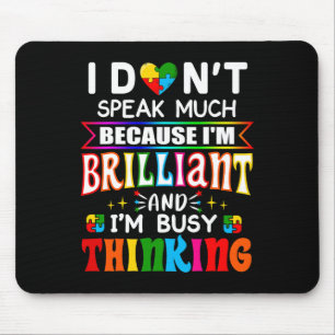 I Dont Speak Much Brilliant Autism Autistic Boys G Mouse Pad