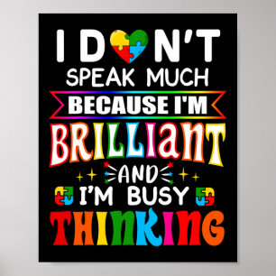 I Dont Speak Much Brilliant Autism Autistic Boys G Poster
