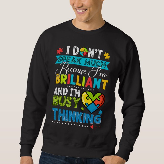 I Dont Speak Much Brilliant Autism Autistic Boys G Sweatshirt (Front)