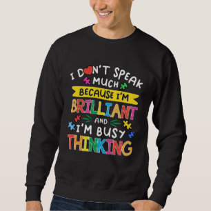 I Dont Speak Much Brilliant Autism Autistic Boys G Sweatshirt