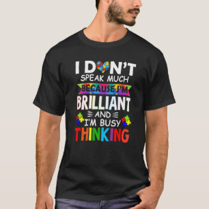 I Dont Speak Much Brilliant Autism Autistic Boys G T-Shirt