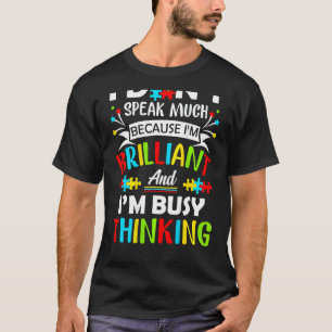 I Dont Speak Much Brilliant Autism Autistic Boys G T-Shirt