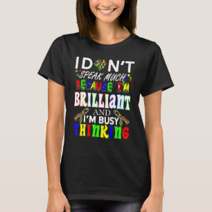 I Dont Speak Much Brilliant Autism Autistic Boys G T-Shirt