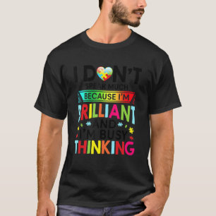 I Dont Speak Much Brilliant Autism Autistic Boys G T-Shirt