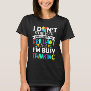 I Dont Speak Much Brilliant Autism Autistic Boys G T-Shirt