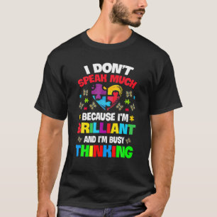 I Dont Speak Much Brilliant Autism Autistic Boys G T-Shirt