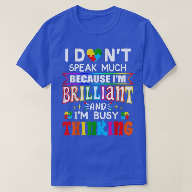I Dont Speak Much Brilliant Autism Autistic Boys G T-Shirt (Design Front)