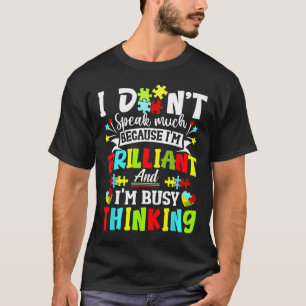 I Dont Speak Much Brilliant Autism Autistic Boys G T-Shirt