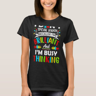 I Dont Speak Much Brilliant Autism Autistic Boys G T-Shirt