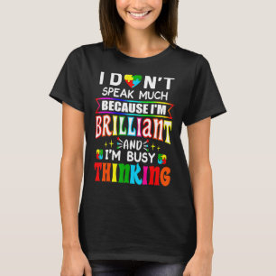 I Dont Speak Much Brilliant Autism Autistic Boys G T-Shirt