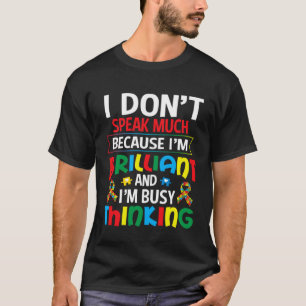 I Dont Speak Much Brilliant Autism Autistic Boys G T-Shirt