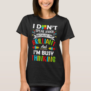 I Dont Speak Much Brilliant Autism Autistic Boys G T-Shirt