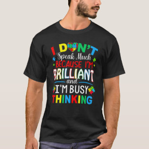 I Dont Speak Much Brilliant Autism Autistic Boys G T-Shirt