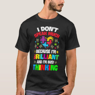 I Dont Speak Much Brilliant Autism Autistic Boys G T-Shirt