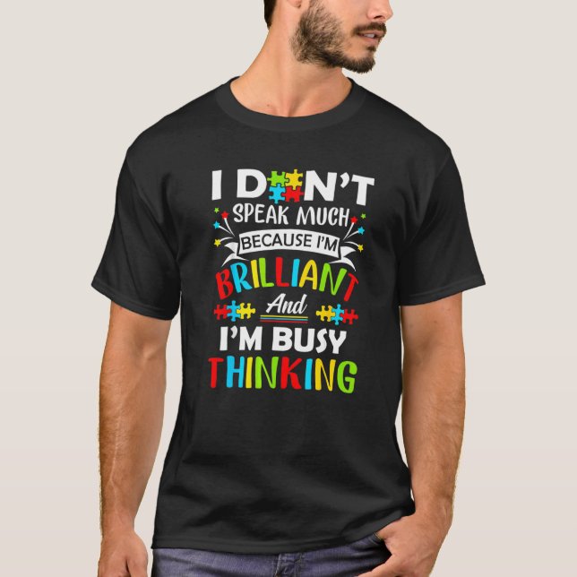 I Dont Speak Much Brilliant Autism Autistic Boys G T-Shirt (Front)