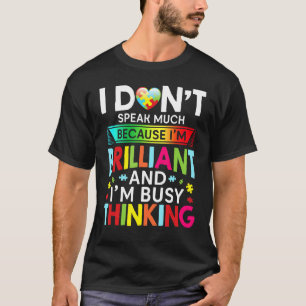 I Dont Speak Much Brilliant Autism Autistic Boys G T-Shirt