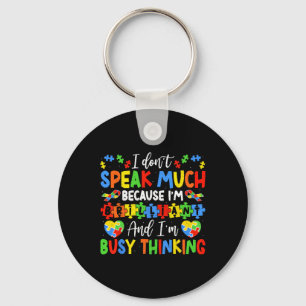 I Don't Speak Much Brilliant Autism Autistic Boys Key Ring