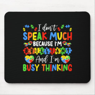 I Don't Speak Much Brilliant Autism Autistic Boys Mouse Pad