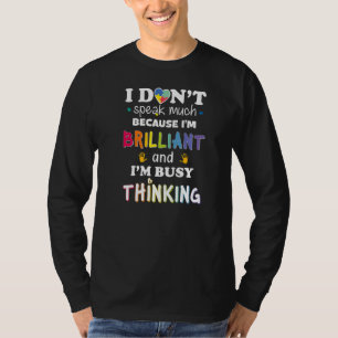 I Dont Speak Much Brilliant Autism Autistic Girls T-Shirt