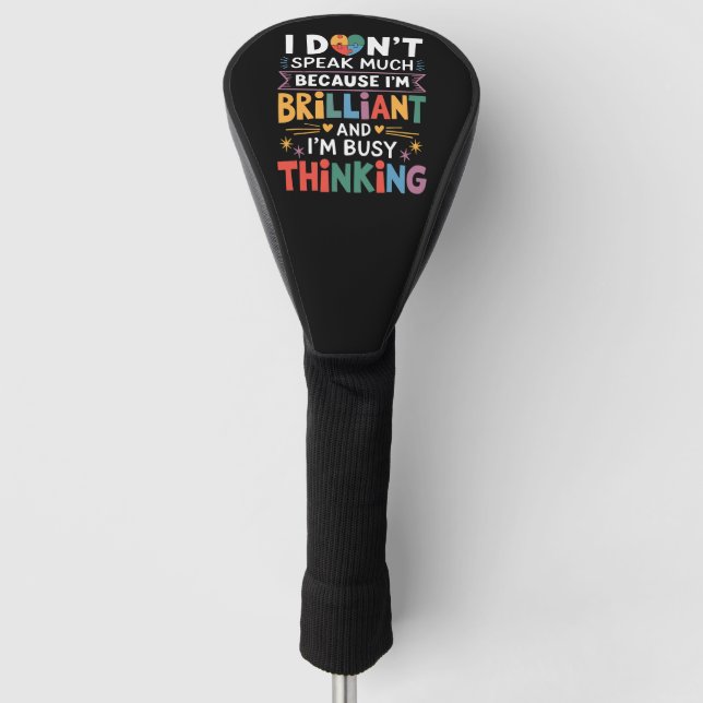 I Don't Speak Much Brilliant Autism Autistic Golf Head Cover (Front)