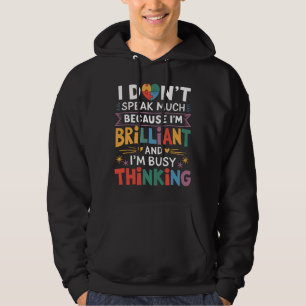 I Don't Speak Much Brilliant Autism Autistic Hoodie