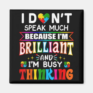 I Dont Speak Much Brilliant Autism Autistic Magnet