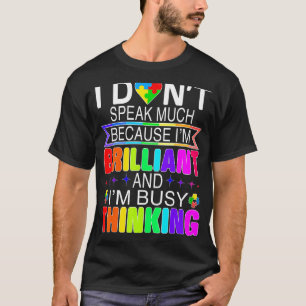 I Don't Speak Much Brilliant Autism Autistic Men B T-Shirt