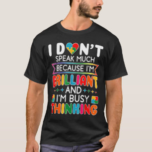 I Dont Speak Much Brilliant Autism Autistic Men Bo T-Shirt
