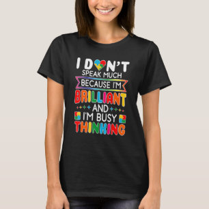 I Dont Speak Much Brilliant Autism Autistic Men Bo T-Shirt