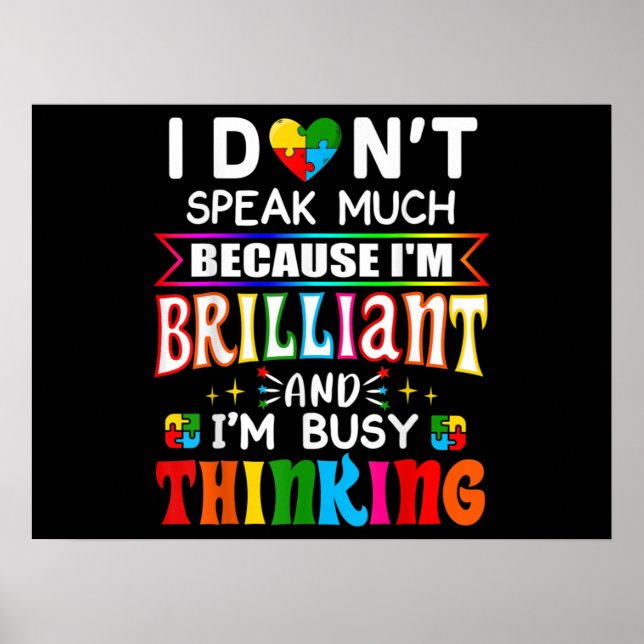 I Dont Speak Much Brilliant Autism Autistic Poster (Front)