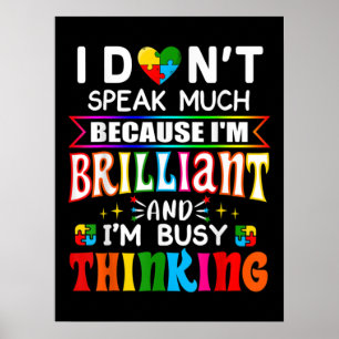 I Dont Speak Much Brilliant Autism Autistic Poster