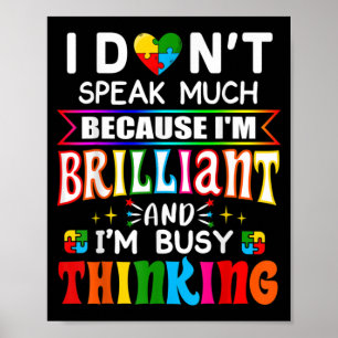 I Dont Speak Much Brilliant Autism Autistic Poster
