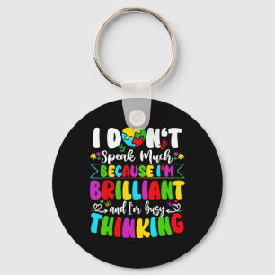 I Don't Speak Much Brilliant Autism Awareness Auti Key Ring