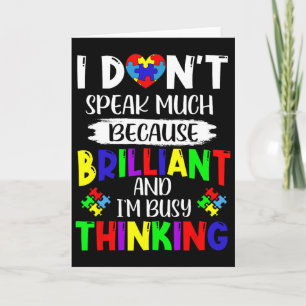 I Dont Speak Much Brilliant Autism Awareness Autis Card
