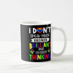 I Dont Speak Much Brilliant Autism Awareness Autis Coffee Mug
