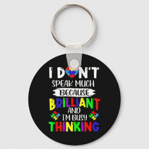 I Dont Speak Much Brilliant Autism Awareness Autis Key Ring