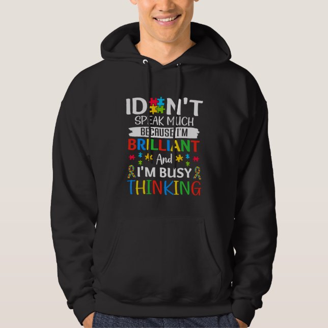 I Dont Speak Much Brilliant Autism Awareness Month Hoodie (Front)