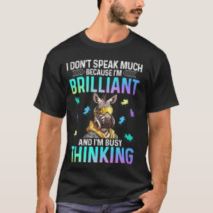 I Dont Speak Much Brilliant Autism Cute Autistic g T-Shirt