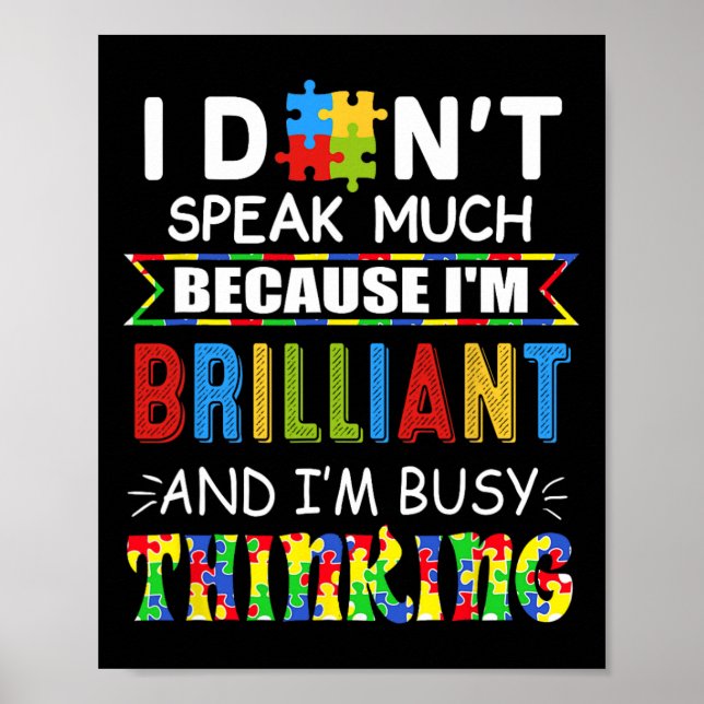 I Don't Speak Much I'm Brilliant I'm-busy Thinking Poster (Front)