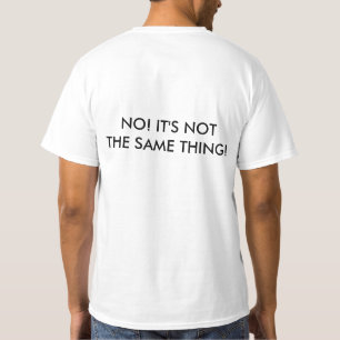 I DON'T SPEAK SPANISH; ITS NOT THE SAME THING! T-Shirt