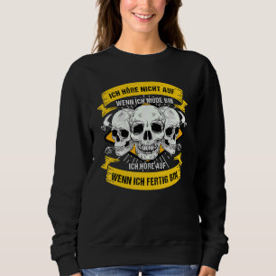 I Don't Stop When I Get Tired But You're Ready Sweatshirt